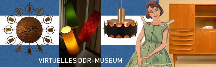 Virtuelles DDR-Museum, DDR-Spielzeug, DDR-Mode, DDR-Design...